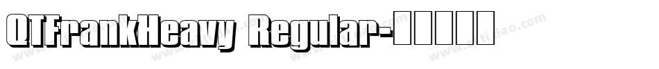 QTFrankHeavy Regular字体转换